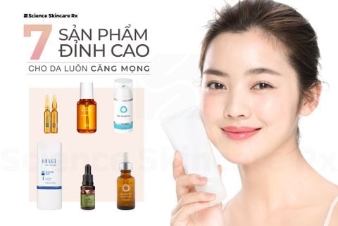 7 sản phẩm "đỉnh cao" cho da luôn căng mọng